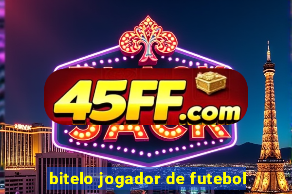 bitelo jogador de futebol